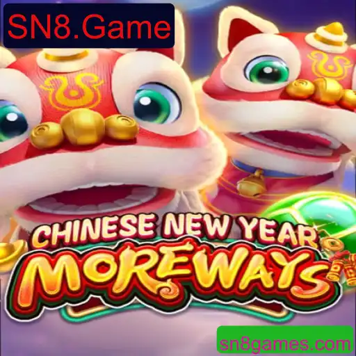 Descubra o Fascinante Jogo CHINESENEWYEARMOREWAYS: Uma Experiência de Entretenimento Inovadora por SN8.Game